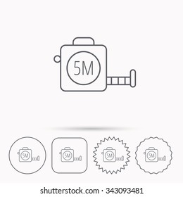 Tape measurement icon. Roll ruler sign. Linear circle, square and star buttons with icons.