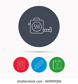 Tape measurement icon. Roll ruler sign. Calendar, pencil or edit and document file signs. Vector