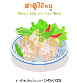   Tapioca Balls with Pork Filling in Thai Language it mean “
 Tapioca Balls with Pork Filling”

