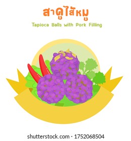  Tapioca Balls with Pork Filling in Thai Language it mean “
 Tapioca Balls with Pork Filling”
