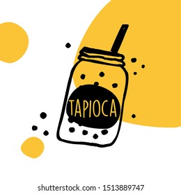 Tapioca. Hand drawn illustration of popular bubble tea. Vector template.