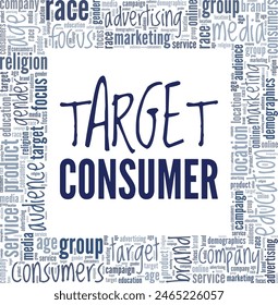 Target Consumer word cloud conceptual design isolated on white background.