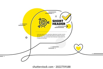 Target icon. Continuous line check mark chat bubble. Marketing targeting strategy symbol. Aim with arrows sign. Target icon in chat comment. Talk with heart banner. Vector