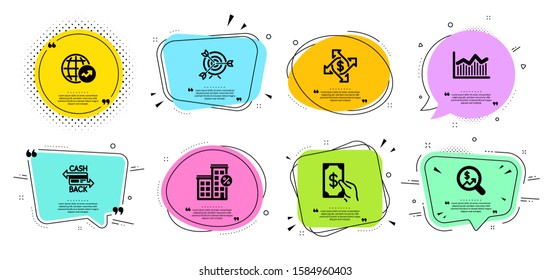 Target, Loan house and Receive money line icons set. Chat bubbles with quotes. Currency audit, World statistics and Payment exchange signs. Cashback card, Money diagram symbols. Vector