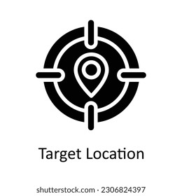 Target Location  vector   Solid Icon Design illustration. Location and Map Symbol on White background EPS 10 File