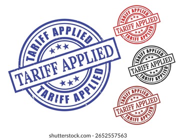 Tariff Applied Grunge Rubber Stamp Collection, Import Tax Regulation Vector Set