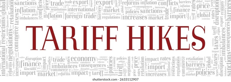 Tariff Hikes word cloud conceptual design isolated on white background.