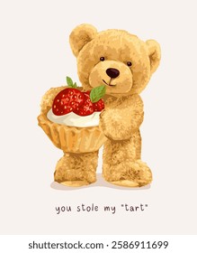 tart slogan with bear doll and strawberry tart vector illustration