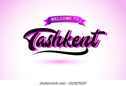 Tashkent Welcome to Creative Text Handwritten Font with Purple Pink Colors Design Vector Illustration.