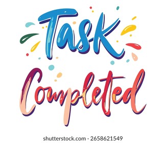 Task completed text graphic design for project management and workflow success celebration achievement illustration