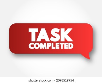 Task Completed text message bubble, concept background