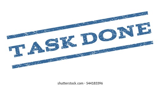Task Done watermark stamp. Text tag between parallel lines with grunge design style. Rubber seal stamp with scratched texture. Vector cobalt blue color ink imprint on a white background.