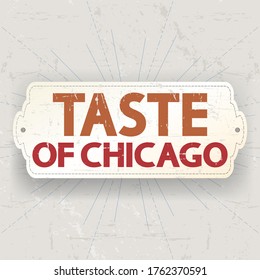 Taste of Chicago (The Taste) vintage banner, poster, card. The world's largest food festival. American national summer holiday, gray vector.