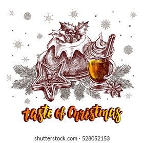 Taste of Christmas. Pudding decorated with holly berries, warming drink and gingerbread. Template for cards, invitations, posters, flyers. Hand-drawn vector illustration with modern brush lettering.