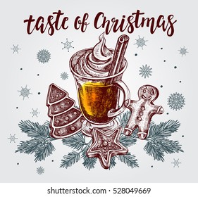 Taste of Christmas. Warming drink with cinnamon sticks and gingerbread on spruce branches. Template for cards, invitations, posters, flyers. Hand-drawn vector illustration with modern brush lettering.