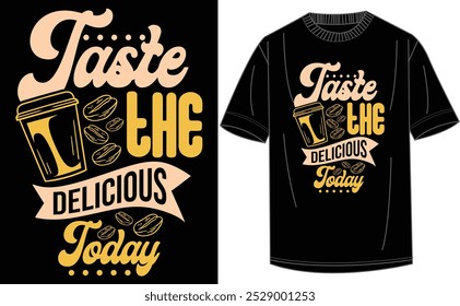 Saborea Lo Delicioso Hoy Este diseño es muy bueno. Con este diseño, cualquier camiseta se verá muy hermosa en los hombres