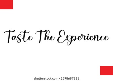 Taste The Experience Modern Typography Text Quote Food Slogan Phrase