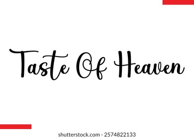 Taste Of Heaven Quotes Chocolate  Stylish Typography Text 