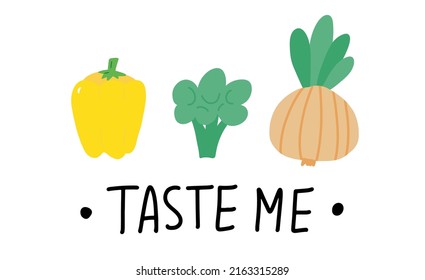 Taste me. Funny food puns phrase with paprika, broccoli, onion. Hand drawn cartoon cute illustration for stickers, posters, wall art.