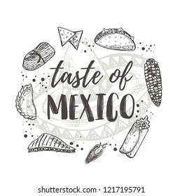 Taste of Mexico. National cuisine concept design. Hand drawn vector illustration. Can be used for cafe, market, menu, shop, barbeque, bar, restaurant, poster, label, sticker, logo.
