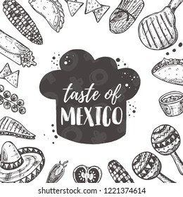 Taste of Mexico. National cuisine concept design. Hand drawn vector illustration. Can be used for cafe, market, menu, shop, barbeque, bar, restaurant, poster, label, sticker, logo.