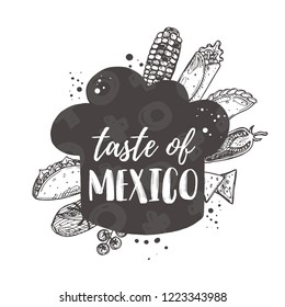 Taste of Mexico. National cuisine concept design. Hand drawn vector illustration. Can be used for cafe, market, menu, shop, barbeque, bar, restaurant, poster, label, sticker, logo.