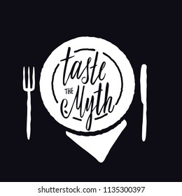 Taste the myth. Hand lettering inscription with illustration of table setting. Idea for restaurant, cafe promotion, advertising