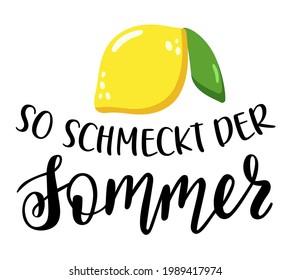 Taste of Summer in german language hand lettering logo icon. Vector summer phrases elements for planner, calender, organizer, cards, banners, posters, mug, scrapbooking, pillow case, phone cases.