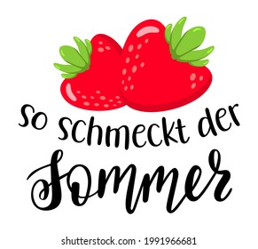 Taste of Summer in german language hand lettering logo icon. Vector summer phrases elements for planner, calender, organizer, cards, banners, posters, mug, scrapbooking, pillow case, phone cases.