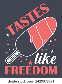 Tastes Like Freedom, 4th of July sublimation design, popsicle illustration
