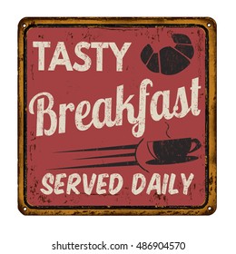 Tasty breakfast vintage red rusty metal sign on a white background, vector illustration