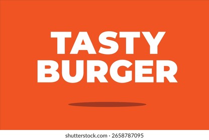 Tasty Burger Bold Typography on Orange Background – Editable Vector Text for Fast Food Design
