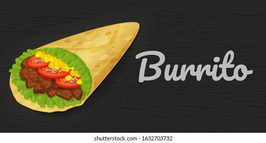 Tasty burrito on wood black background. Horizontal flyer. Object for packaging, advertisements, menu. Vector illustration. Fast food. Cartoon style.