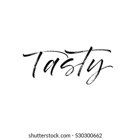 Tasty hand drawn lettering. Ink illustration. Modern brush calligraphy. Isolated on white background.