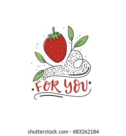 Tasty Illustration for you with strawberry. Summer illustration with hand Draw lettering.