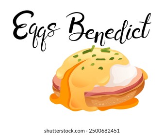 Sabroso almuerzo Huevos Benedict con elegante etiqueta escrita a mano. Ideal para menú de desayuno o guías de cocina. Ilustración vectorial aislada sobre fondo blanco.