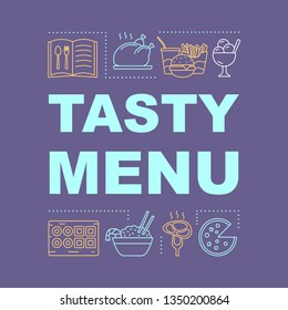 Tasty menu word concepts banner. Delicious food. Catering service. Foodstuff. Restaurant presentation, website. Isolated lettering typography idea with linear icons. Vector outline illustration
