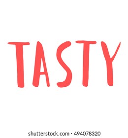 Tasty.Modern hand lettering.