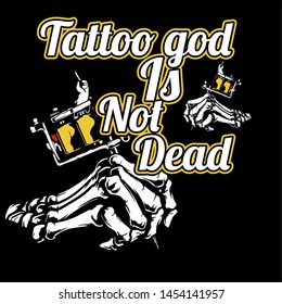 tattoo god is not dead tattoo machine.vector hand drawing,Shirt designs, biker, disk jockey, gentleman, barber and many others.isolated and easy to edit. Vector Illustration