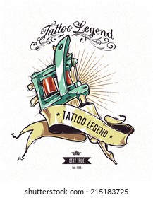 Tattoo Legend vector poster. Retro styled illustration of tattoo machine with ribbon on white grungy background. 