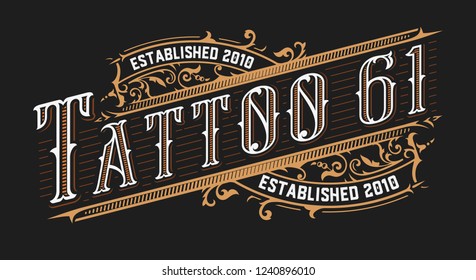 Tattoo logo template. Old lettering on dark background with floral ornaments. Vector layered