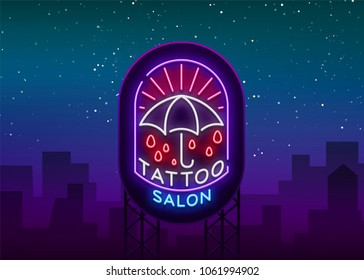 Tattoo salon logo in a neon style. Neon sign, emblem, umbrella symbol, light billboards, night shining banner, neon bright advertising on a tattoo theme, for tattoo salon, studio. Vector illustration