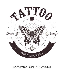 Tattoo school emblem. Classic and vintage tattoo. Professional school. Butterfly, astrological symbols, orbiting moon and sacred geometry. Illustration for t-shirt design, tattoo studio and school.