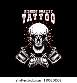 tattoo studio emblem template. Crossed tattoo machine, skull. Design element for logo, label, sign, poster, t shirt. Vector illustration