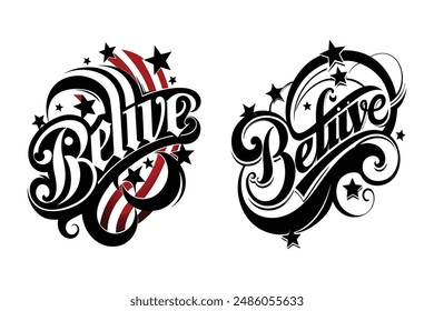 A tattoo with stylized letters saying Believe for t shirt design