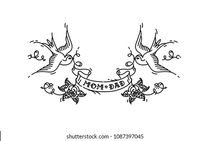 Tattoo swallows with the inscription of mom dad on tape. Vector illustration. Tattoo, American old school. Two birds Swallows, roses and congratulations for parents. Contour version of the tattoo.