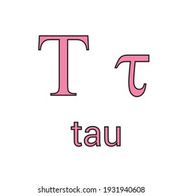 tau greek letter symbol on white background