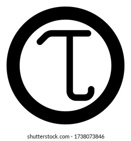 Tau greek symbol small letter lowercase font icon in circle round black color vector illustration flat style image