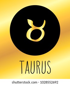 Taurus hand drawn Zodiac sign illustration. Vector graphic astrology symbol design element in black circle over golden background.