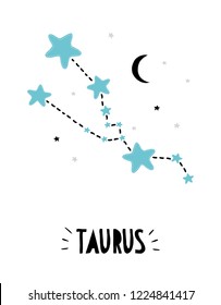 Taurus Sign.  Cute Bright Hand Drawn Zodiac Vector Illustration. Blue, Black and Light Gray Stars on a White Background. Black Moon. Childish Style Starry Sky Illustration. Black Handwritten Text.